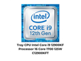 Tray CPU Intel Core i9 12900KF Processor 16 Core 1700 125W C12900KFT