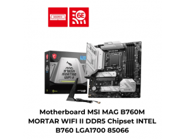 MSI MAG B760M MORTAR WIFI II DDR5 Chipset INTEL B760 LGA1700 85066